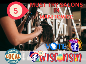 5 Must Try Salons in Manitowoc – Best of 2023