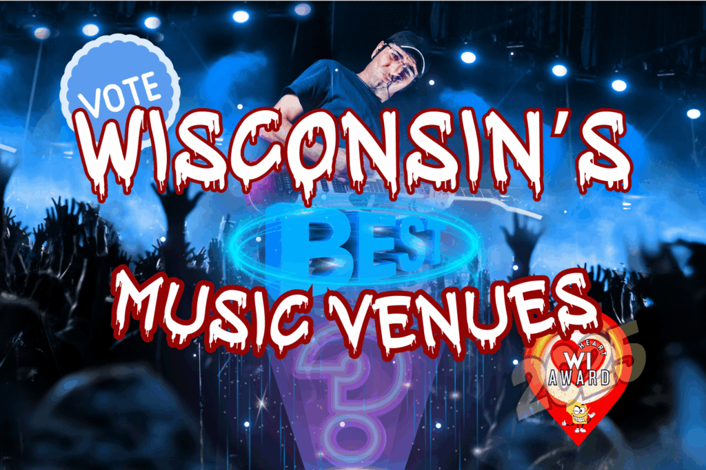 Wisconsin’s Best Music Venues in 2025: You Nominated, Now You Decide!